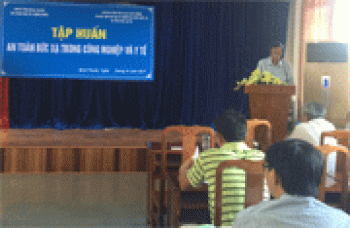 Tập huấn về an toàn bức xạ trong công nghiệp, y tế