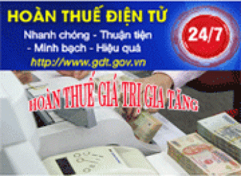 Hoàn thuế giá trị gia tăng bằng phương thức điện tử