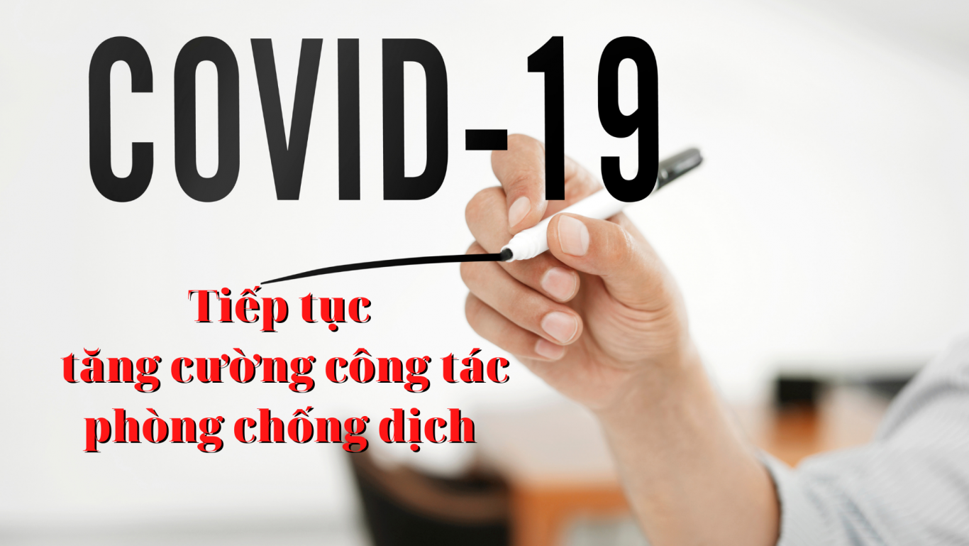 Tiếp tục tăng cường công tác phòng, chống dịch