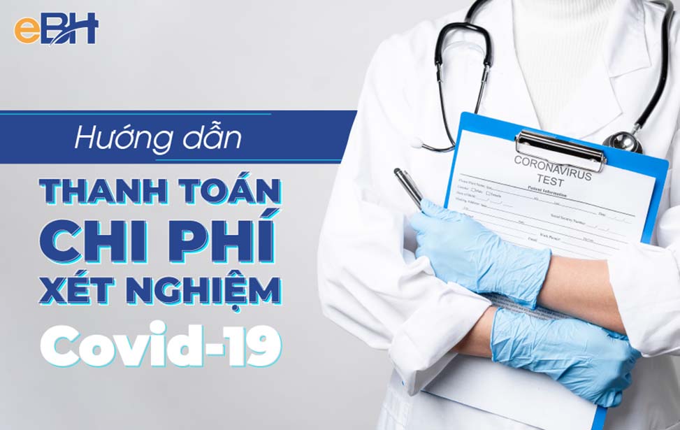 Hướng dẫn mức giá thanh toán chi phí thực hiện xét nghiệm COVID-19 và công bố Danh sách các cơ sở y tế triển khai thực hiện xét nghiệm Covid - 19.